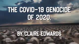 The Covid Genocide of 2020, Claire Edwards, Apr 22, 2023