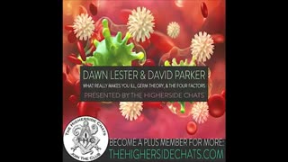 THE HIGHERSIDE CHATS - What Really Makes You ILL (Germ Theory, 4 Factors), July 24, 2024