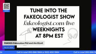 Fakeologist Show With Jim Rizoli and FAKENUKES Phil, July 31, 2024