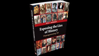 Exposing the Lies of History, (ELH), Reed Sainsbury, Chap 1-2, Mar 1, 2023