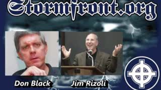 Don Black, STORMFRONT, Interviewed Jim Rizoli, 2017 - Jan 6, 2021