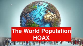 World Population Hoax, Oct 18, 2024