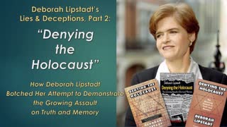 REPOST - DENYING - Holocaust Lies and Deceptions, Part 2, Apr 29, 2024