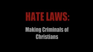 Ted Pike's, Hate Laws - Making Criminals out of Christians, Mar 9, 2023