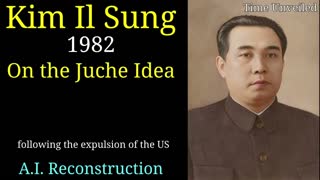 Kim il Sung - in English AI Reconstruction - On the Juche Idea