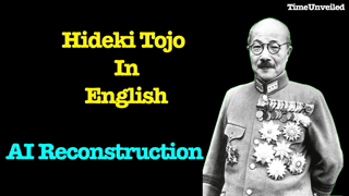 Hideki Tojo in English AI Reconstruction