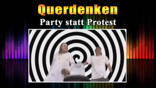 Querdenken - Party statt Protest