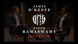 EXCLUSIVE: James O'Keefe Interviews Vivek Ramaswamy on Soros Ties & Secret Democrat Allegations