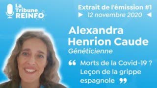 Alexandra Henrion Caude : Morts de la Covid 19 ? LeÃ§on de la grippe espagnole (La Tribune REINFO 1)