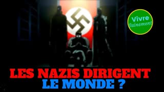 Les nazis dirigent le monde ? - Vivre Sainement