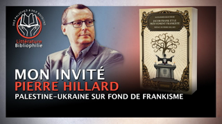 Pierre Hillard - Palestine-Ukraine sur fond de frankisme