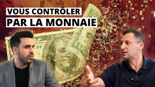 La monnaie est-elle le moyen de contrÃ´le ultime ? | avec Anice Lajnef