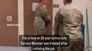 This is how an 18 year old active duty service member was treated for refusing to take the injection