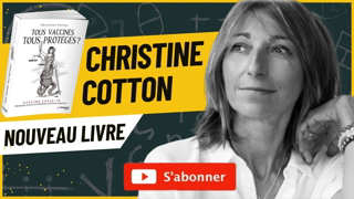 CHRISTINE COTTON : TOUS VACCINÉS TOUS PROTÉGÉS, VRAI OU FAKE ?