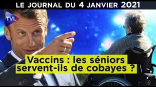 Vaccins : Sommes-nous les cobayes de la Macronie ? - JT du lundi 4 janvier 2021