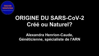 CORONAVIRUS - CRÃ‰Ã‰ EN LABORATOIRE? - Avis du Dr ALEXANDRA Henrion-Caude, gÃ©nÃ©ticienne