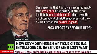 ‘Ukraine has lost’ - Seymour Hersh citing US intelligence