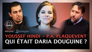 Youssef Hindi, Pierre-Antoine Plaquevent - Qui Ã©tait Daria Douguine ?