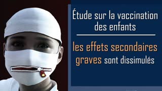 Ã‰tude sur la vaccination des enfants les effets secondaires graves sont dissimulÃ©s 08.07.2021 / KLA.