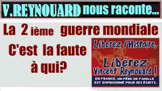 39-45  La faute à qui cette guerre ? Complément d'enquête par V Reynouard