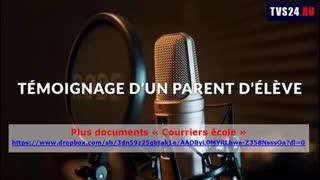 TÃ©moignage dâ€™un parent dâ€™Ã©lÃ¨ve, plus documents â€œCourriers Ã©coleâ€