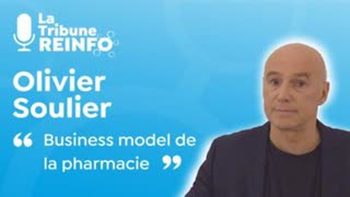 Olivier Soulier : Business model de la pharmacie La Tribune REINFO 13/01/21