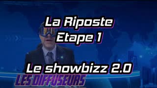 LA RIPOSTE, Etape 1 , Le showbizz 2.0