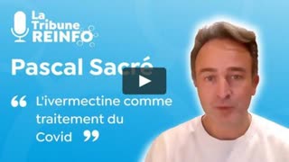 Pascal SacrÃ© Lâ€™ivermectine comme traitement du Covid (La Tribune REINFO 4 01 2021)