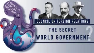 (CFR) Council on Foreign Relations â€“ the secret globalists one world government.