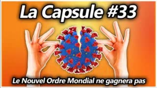 La Capsule #33 - Le Nouvel Ordre Mondial ne gagnera pas