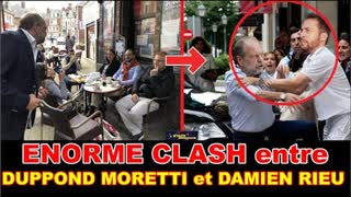 DUPOND MORETTI ENORME Clash Damien rieu !