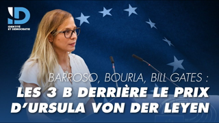 Barroso, Bourla, Bill Gates: les 3 B derriÃ¨re le prix d'Ursula von der Leyen !