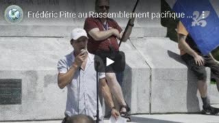 FrÃ©dÃ©ric Pitre au Rassemblement pacifique pour nos droits et libertÃ©s Ã  MontrÃ©al