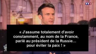 I totally assume that I have constantly,, spoken to the President of Russia...to avoid peace! FRENCH