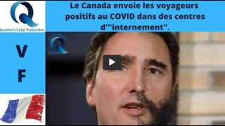 LE CANADA ENVOIE LES VOYAGEURS POSITIFS AU COVID DANS DES CENTRES D'"INTERNEMENT".