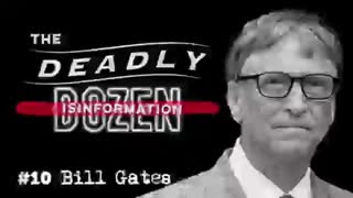 Deadly Disinformation Dozen 10: Bill Gates