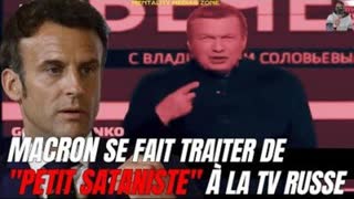 Macron traitÃ© de petit sataniste Ã  la TV Russe !