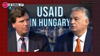 USAID in Hungary - Viktor Orban "This is a Global Deep State, and We See How It Operated," (vostfr)