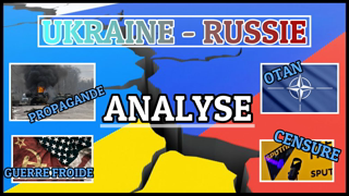 Conflit Ukraine - Russie : Analyse au-delÃ  de la censure, de la propagande officielle !