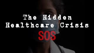 The Hidden Healthcare Crisis SOS - Trailer