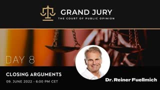 Grand Jury Day 8 - Closing Arguments: Dr. Reiner Fuellmich English