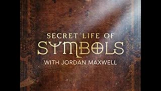 Secret Life of Symbols with Jordan Maxwell S01E02