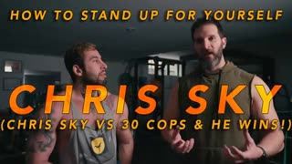 How To STAND UP For Yourself (CHRIS SKY vs 30 COPS & HE WINS!)