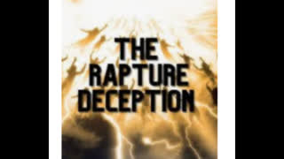 The Rapture DECEPTION