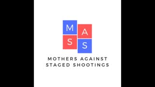 Mothers Against Staged Shootings