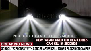 NEW WEAPONIZED LED HEADLIGHTS CAN KILL IN SECONDS....