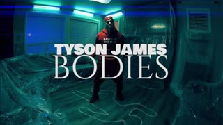 Tyson James - BODIES (OFFICIAL MUSIC VIDEO)