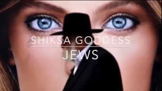 SHIKSA GODDESS - JEWS ðŸŽ¶ðŸŽµðŸŽ»