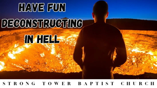 Have Fun Deconstructing In Hell | Pastor Aaron Thompson | STBC