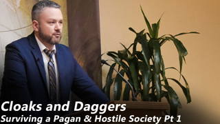 Cloaks and Daggers | Surviving a Pagan & Hostile Society  - Pt 1 (Pastor Joe Jones) Wednesday-PM